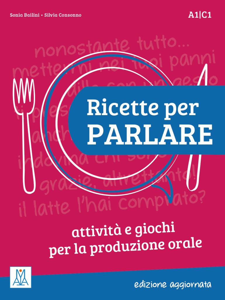 Ricette per parlare - edizione aggiornata. Attività e giochi per la produzione orale. Kopiervorlagen