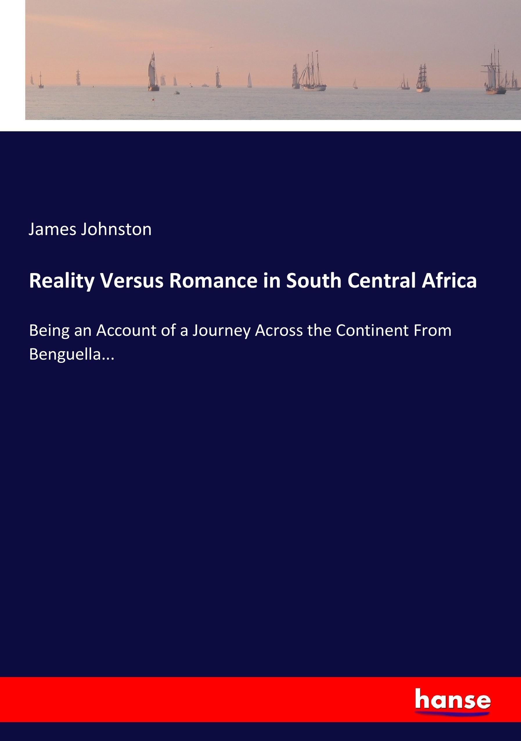 Reality Versus Romance in South Central Africa