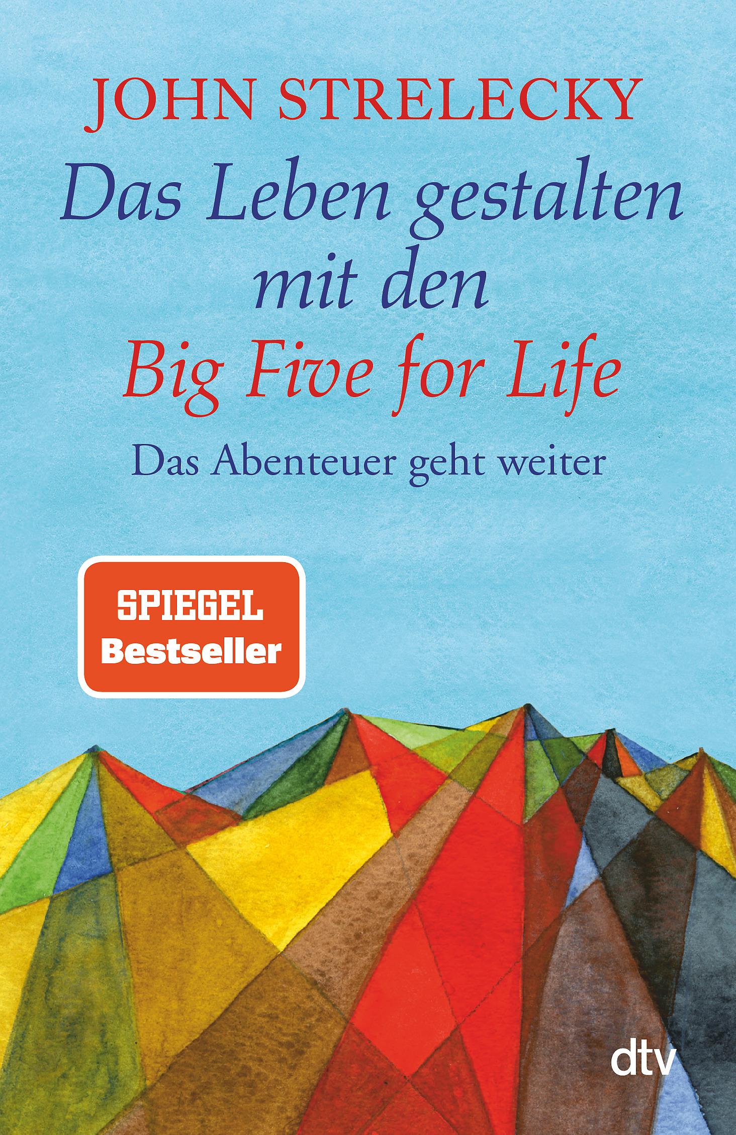 Das Leben gestalten mit den Big Five for Life