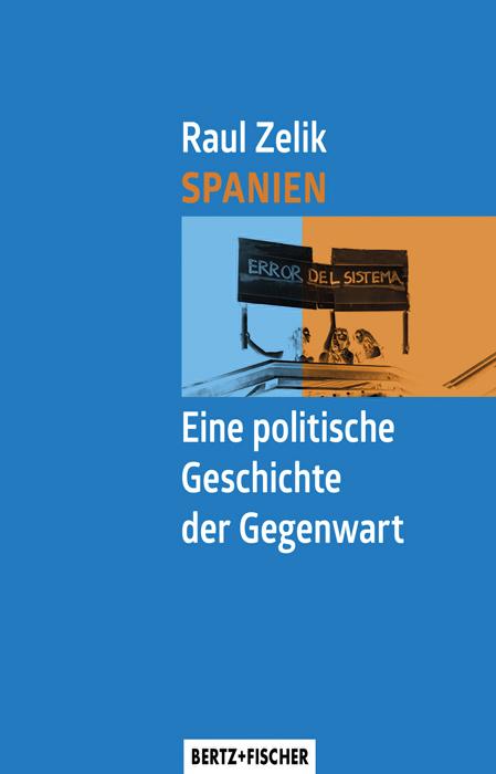 Spanien - Eine politische Geschichte der Gegenwart