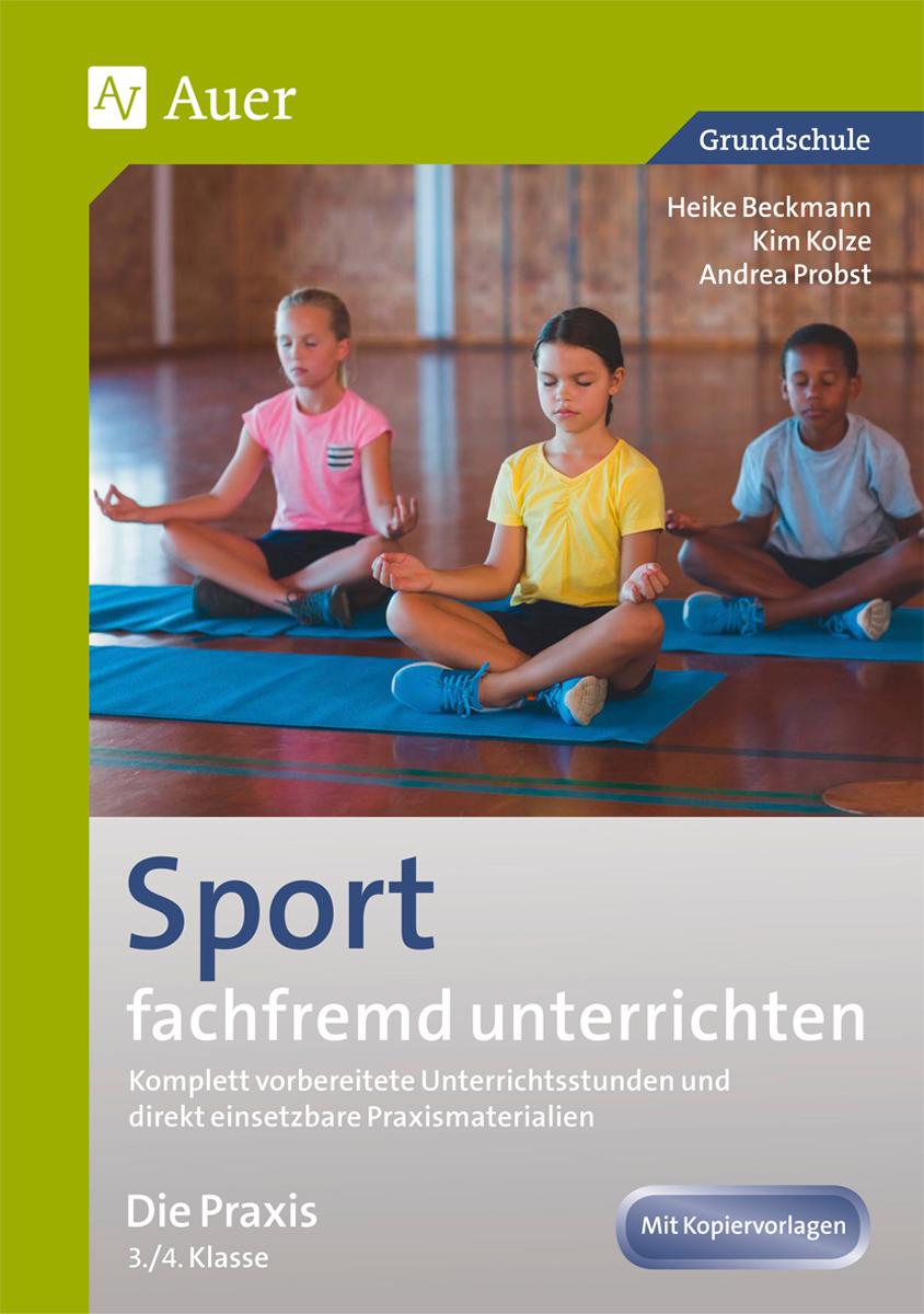 Sport fachfremd unterrichten - Die Praxis 3/4