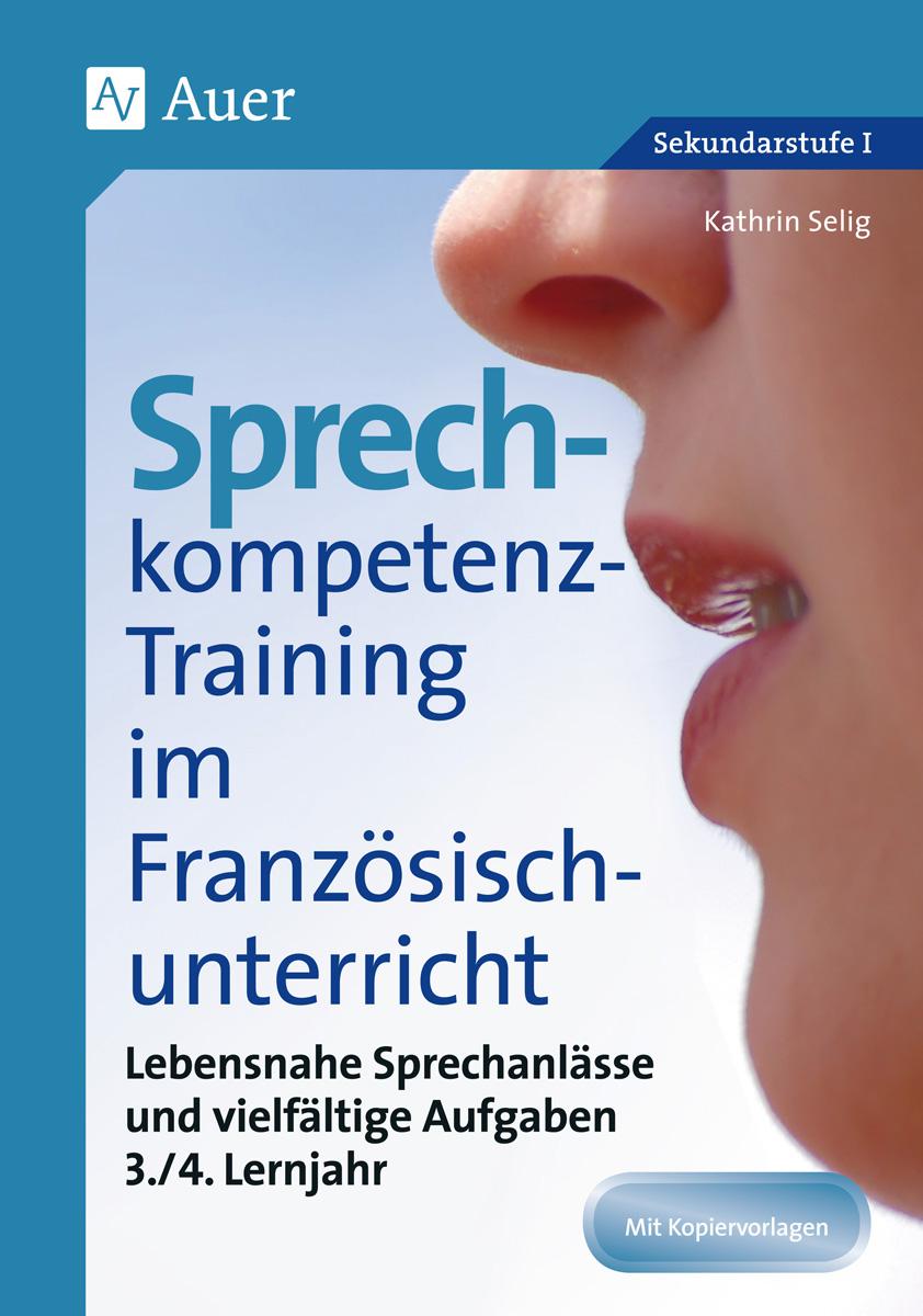 Sprechkompetenz-Training Französisch Lernjahr 3-4