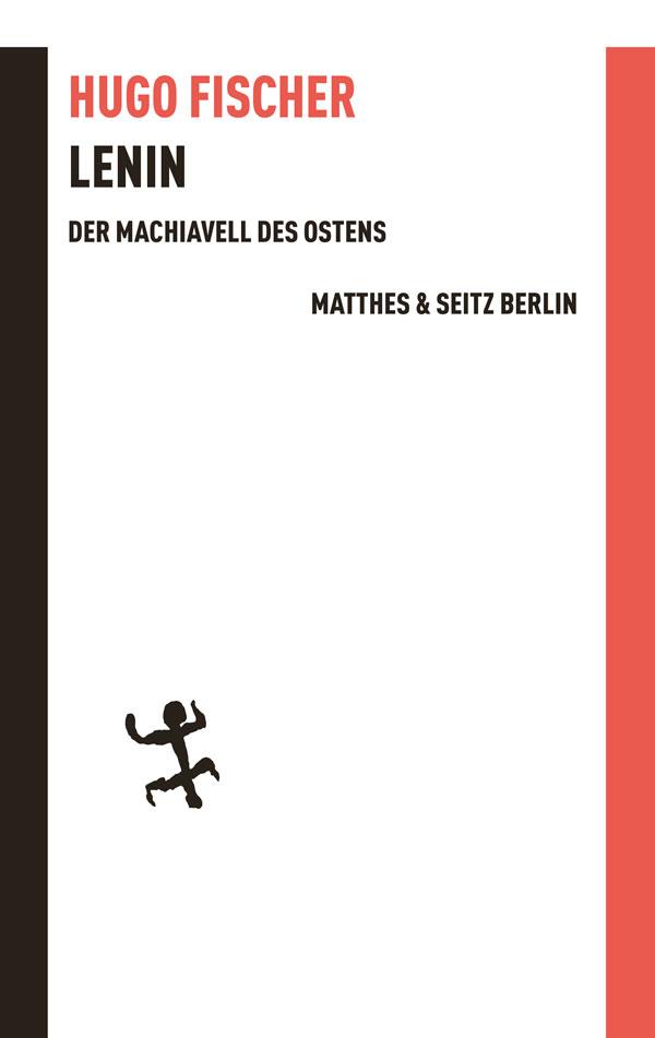 Lenin der Machiavell des Ostens