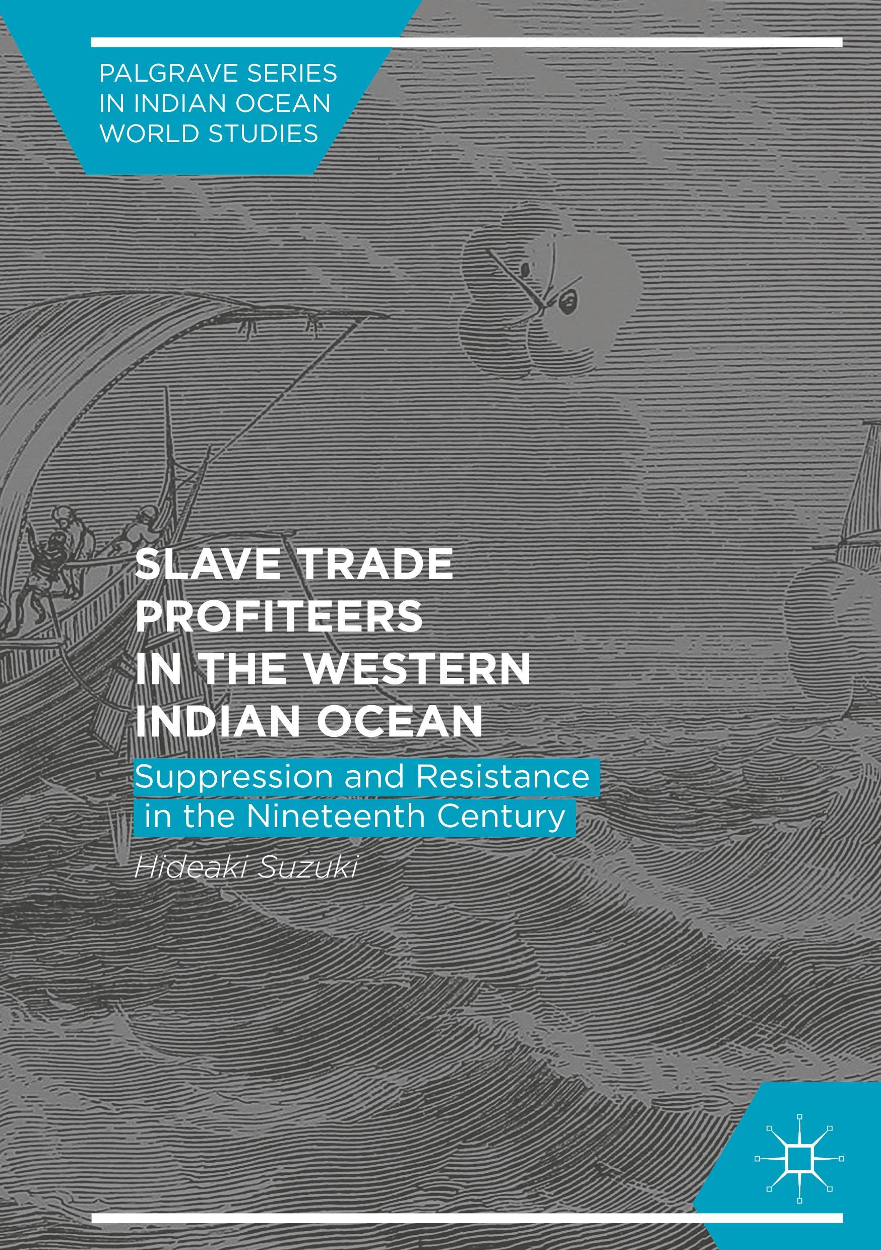 Slave Trade Profiteers in the Western Indian Ocean