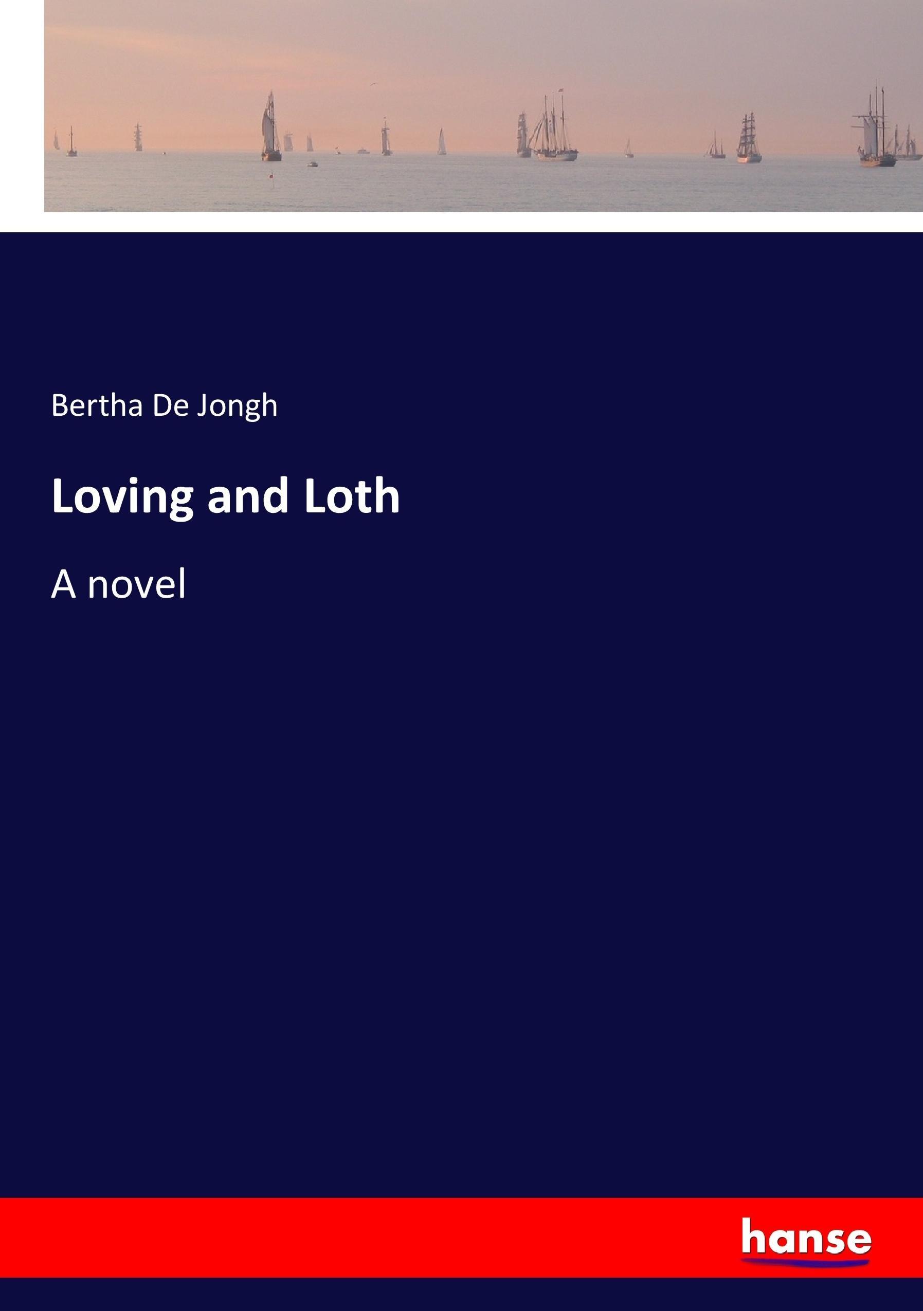 Loving and Loth