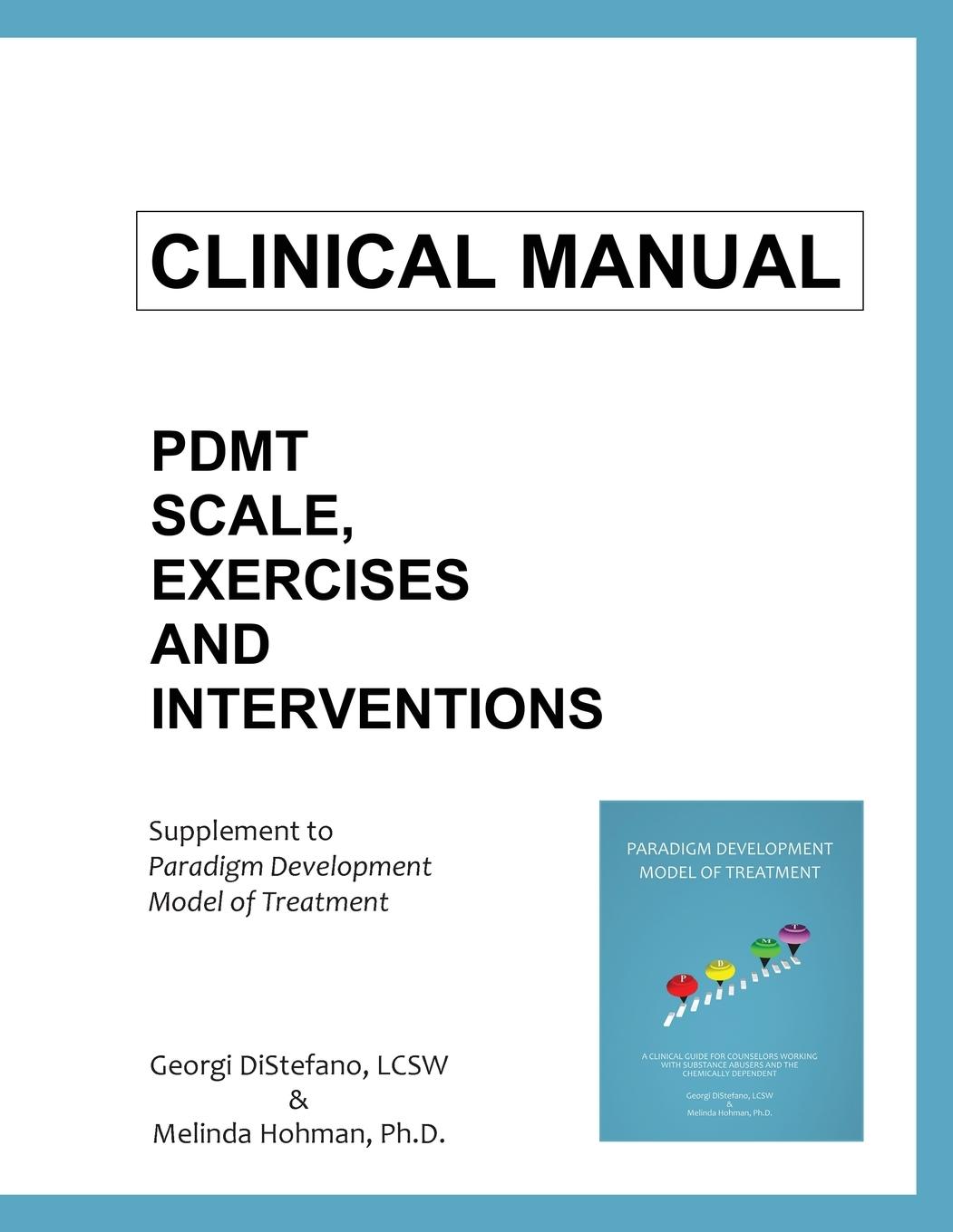 Clinical Manual for The Paradigm Developmental Model of Treatment