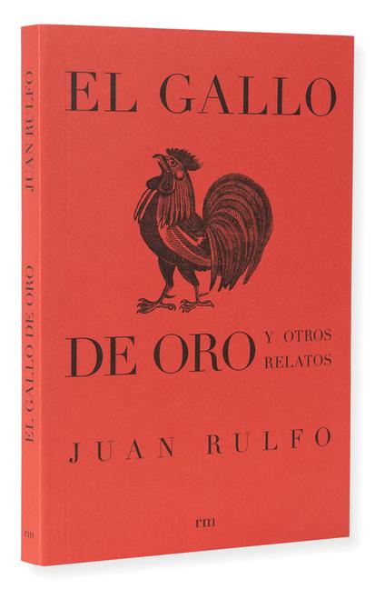 El Gallo de Oro Y Otros Relatos