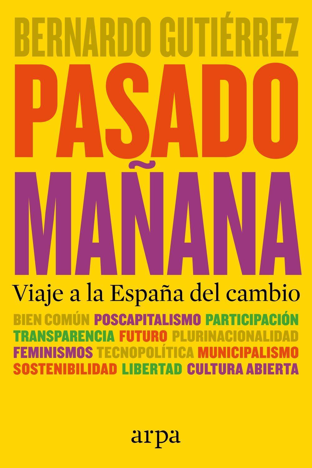 Pasado mañana : viaje a la España del cambio