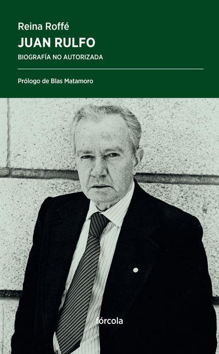 Juan Rulfo : biografía no autorizada