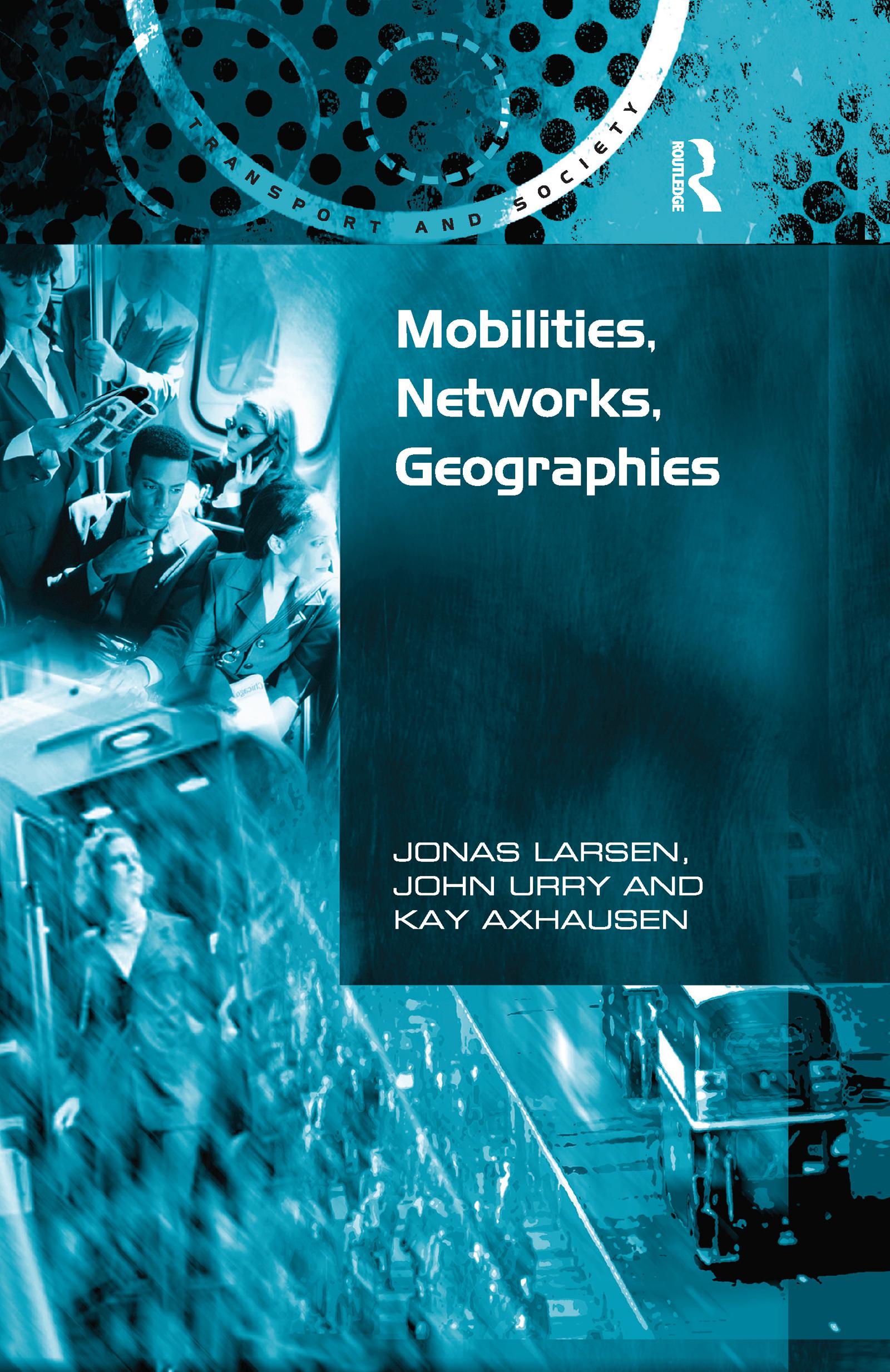 Mobilities, Networks, Geographies