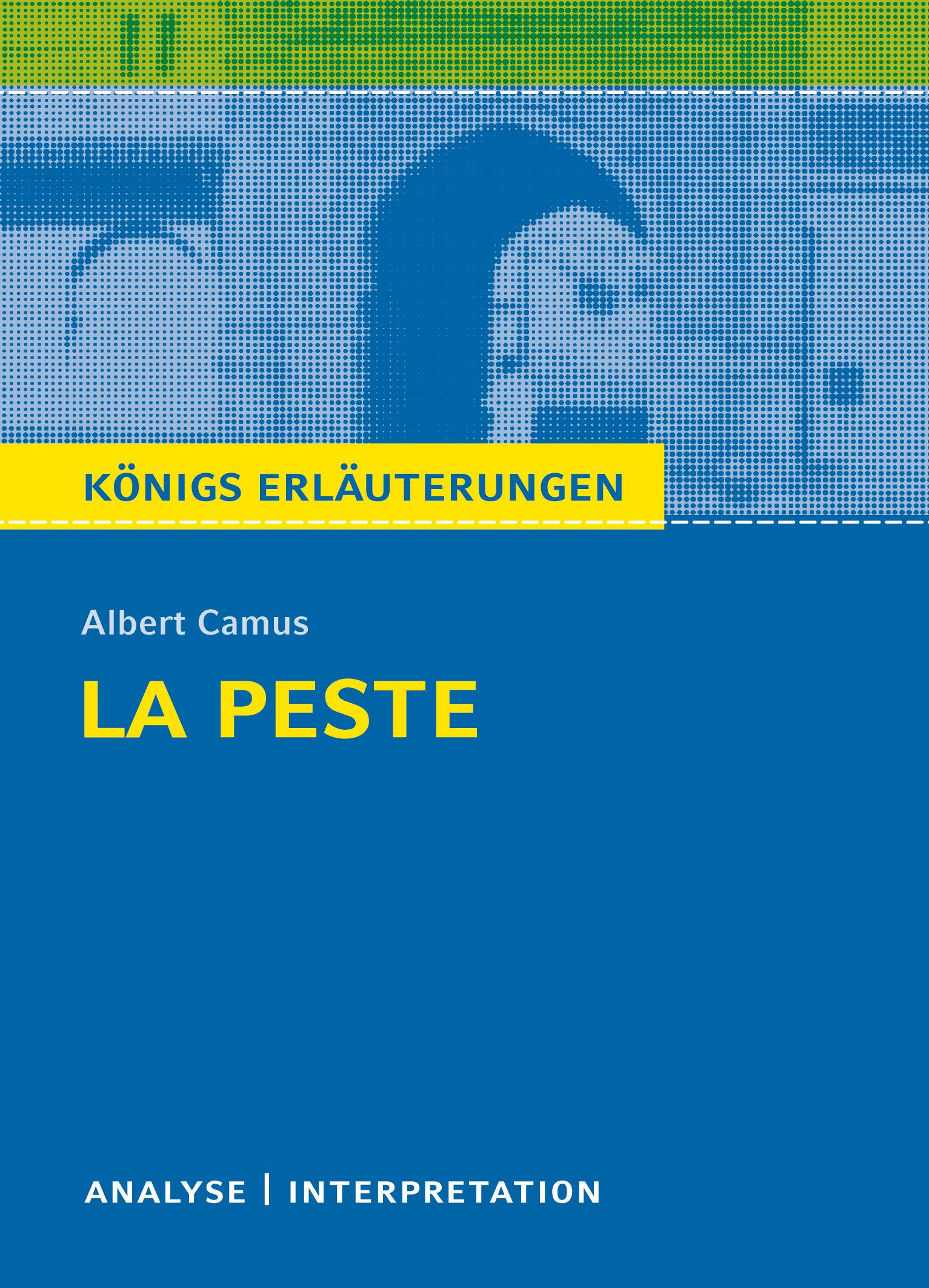 Königs Erläuterungen: La Peste - Die Pest von Albert Camus.