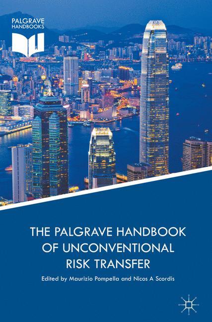 The Palgrave Handbook of Unconventional Risk Transfer