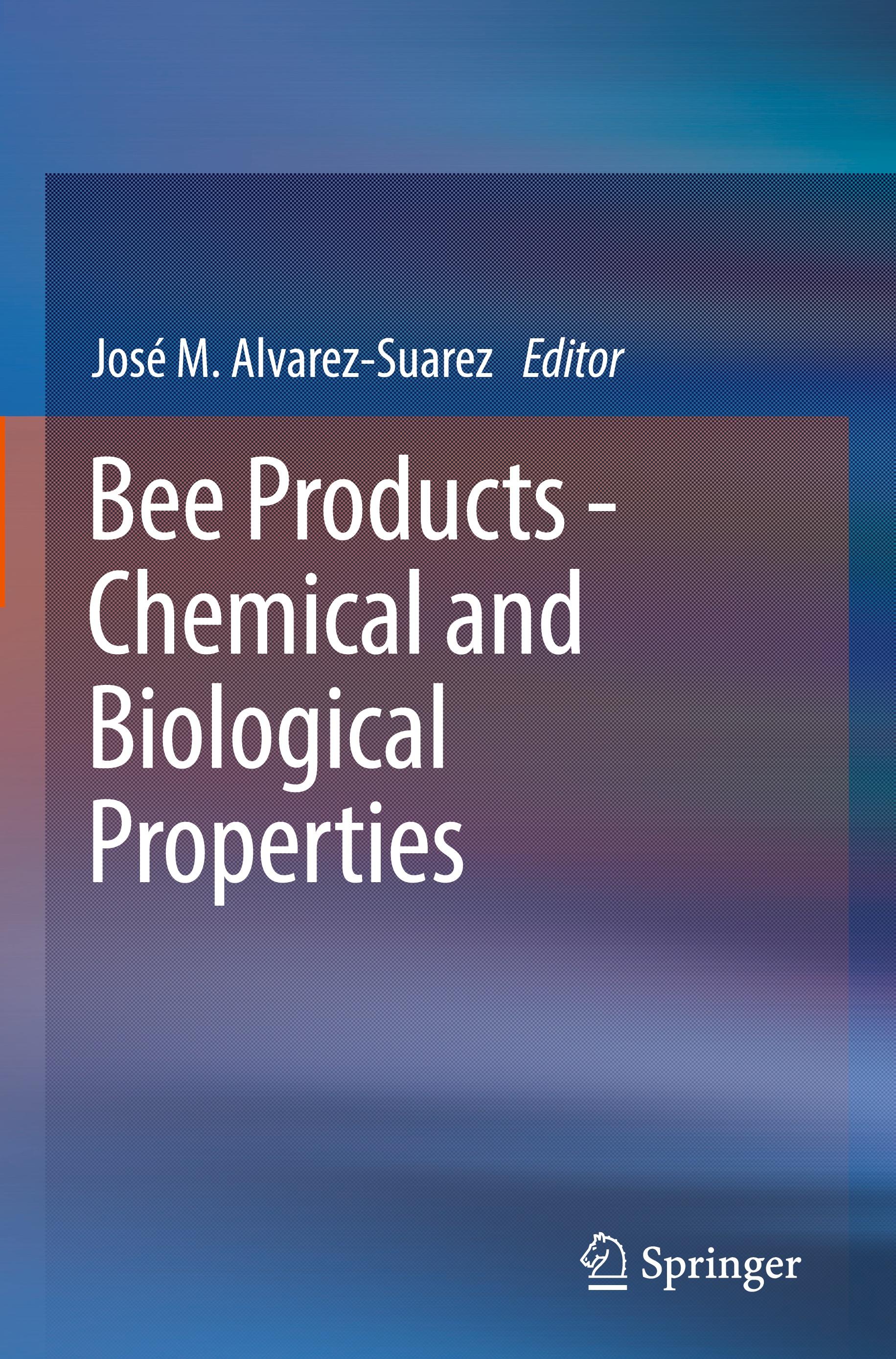 Bee Products - Chemical and Biological Properties