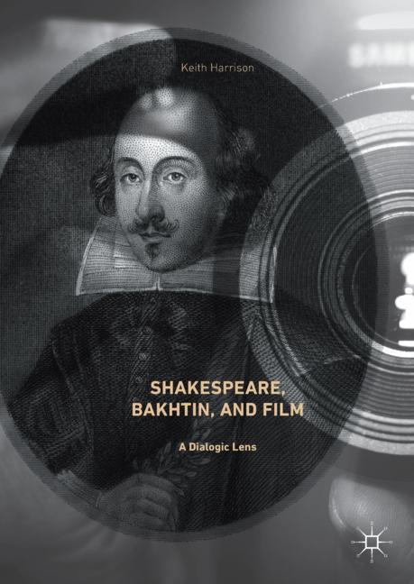 Shakespeare, Bakhtin, and Film