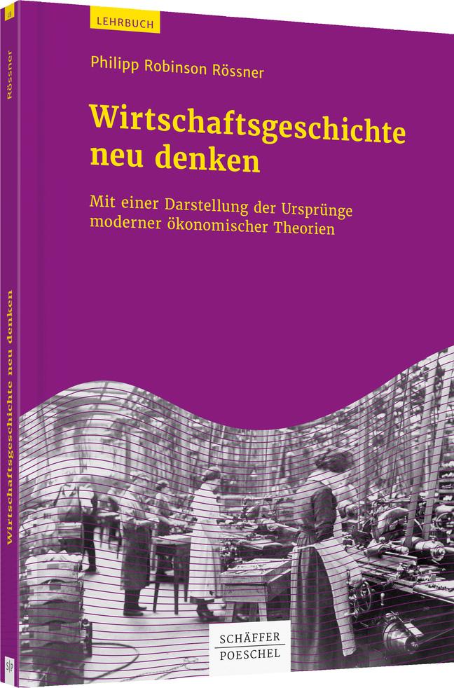 Wirtschaftsgeschichte neu denken