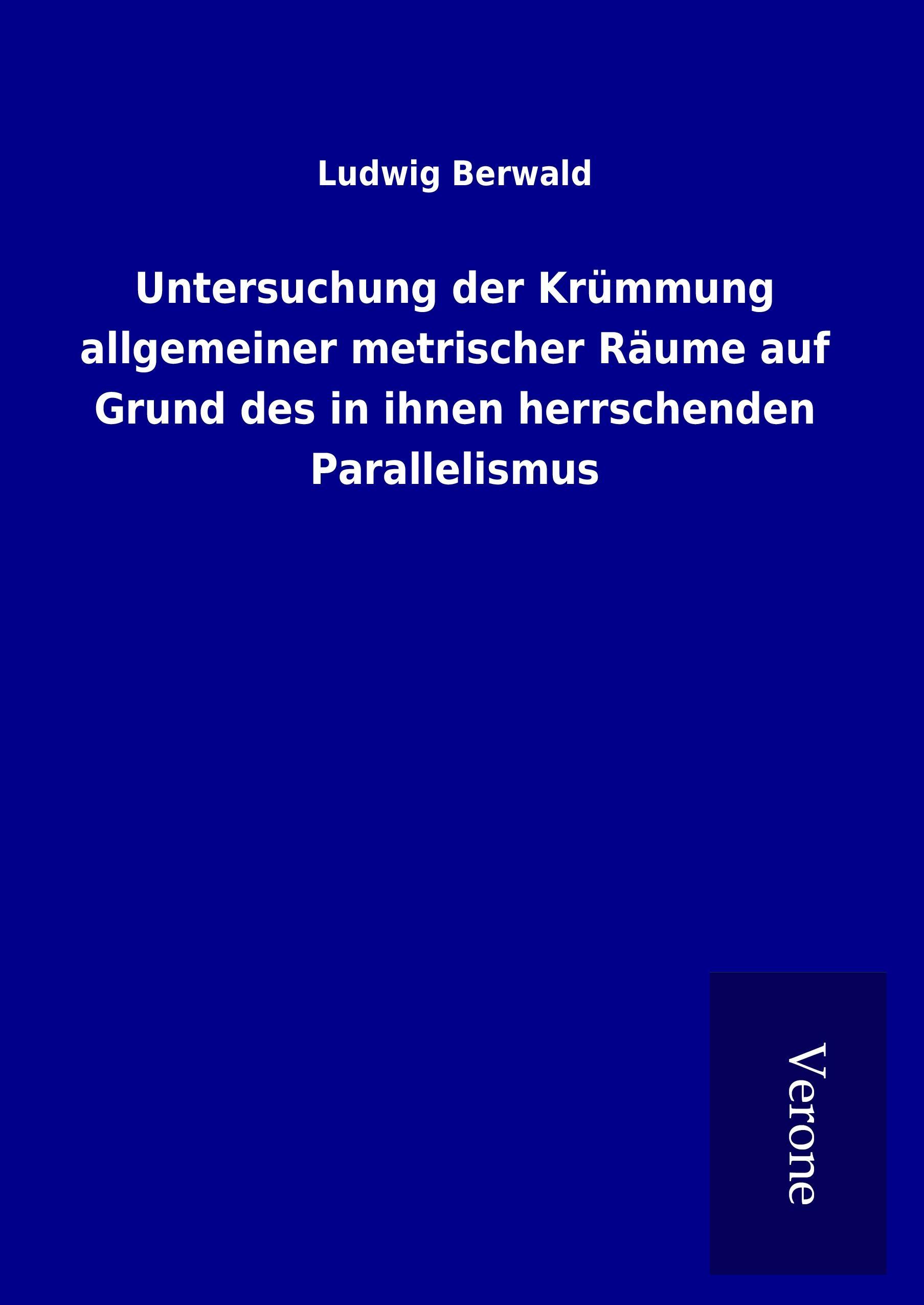 Untersuchung der Krümmung allgemeiner metrischer Räume auf Grund des in ihnen herrschenden Parallelismus