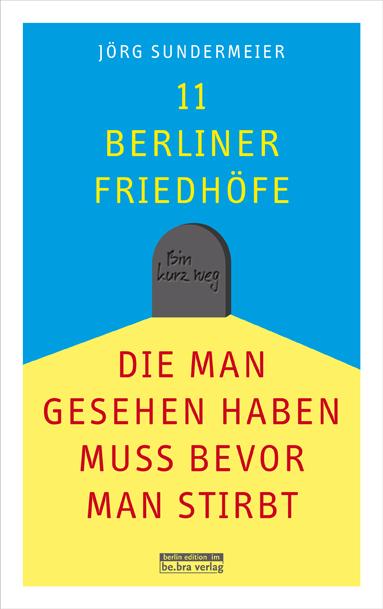 11 Berliner Friedhöfe, die man gesehen haben muss, bevor man stirbt