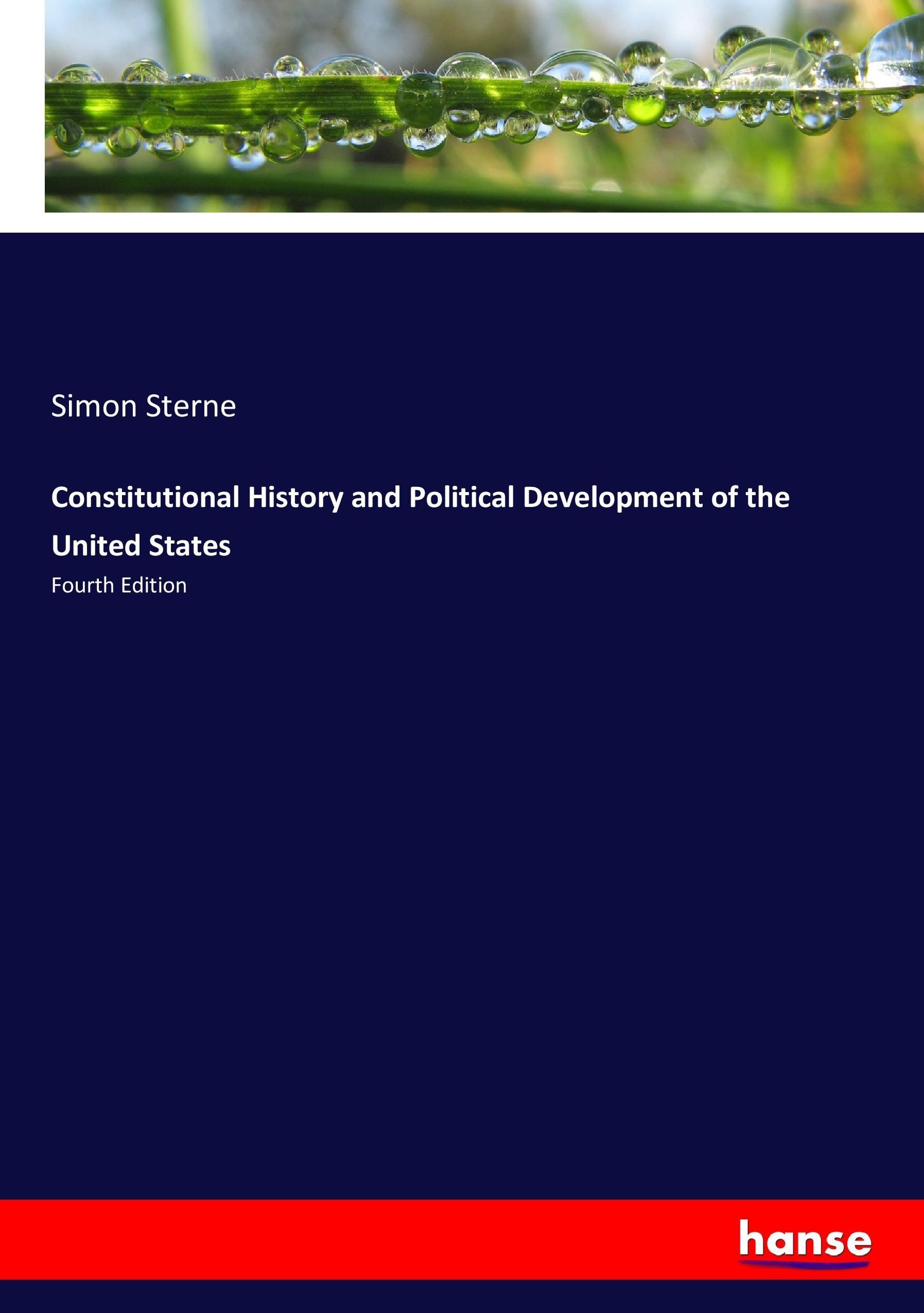 Constitutional History and Political Development of the United States