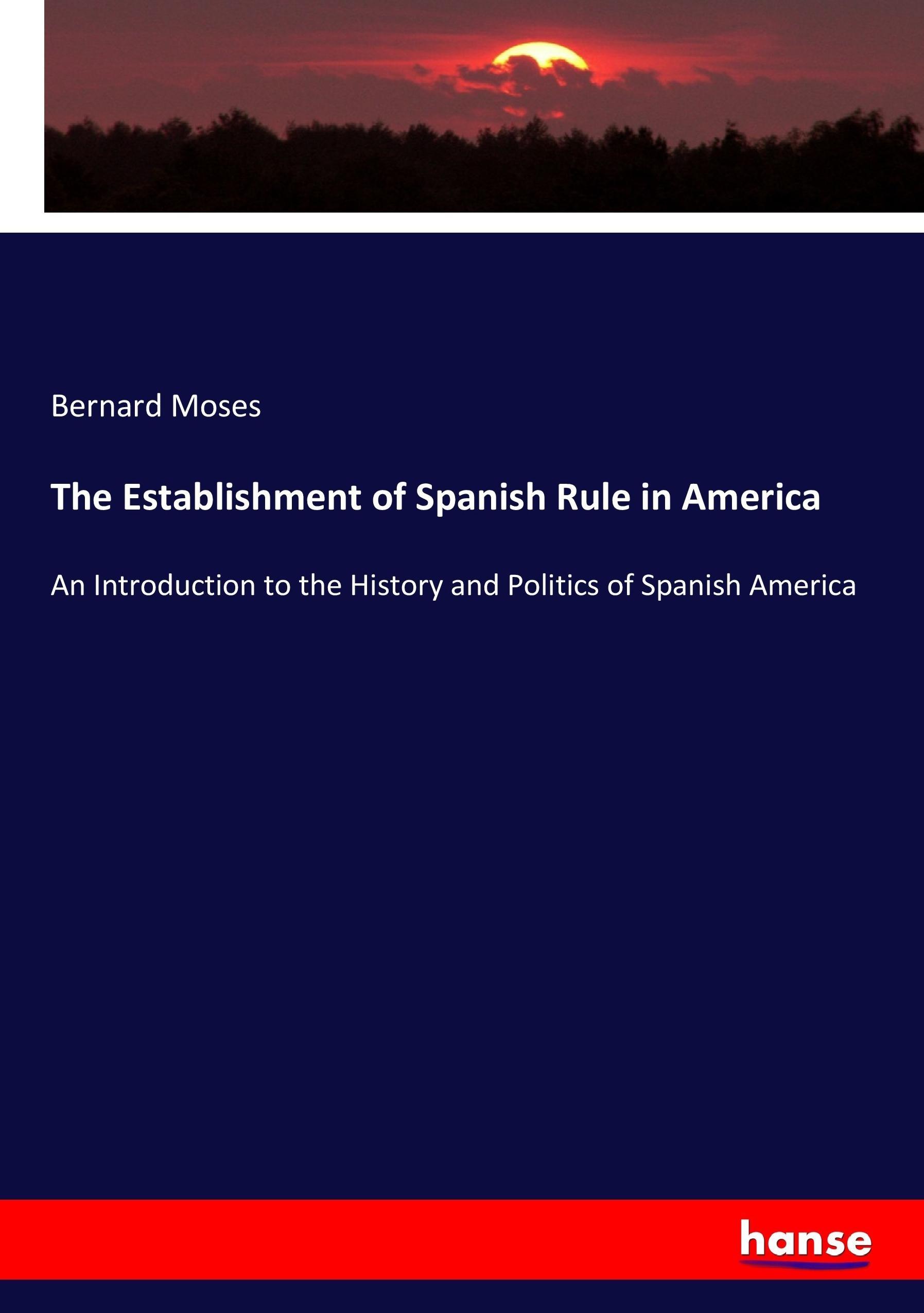 The Establishment of Spanish Rule in America