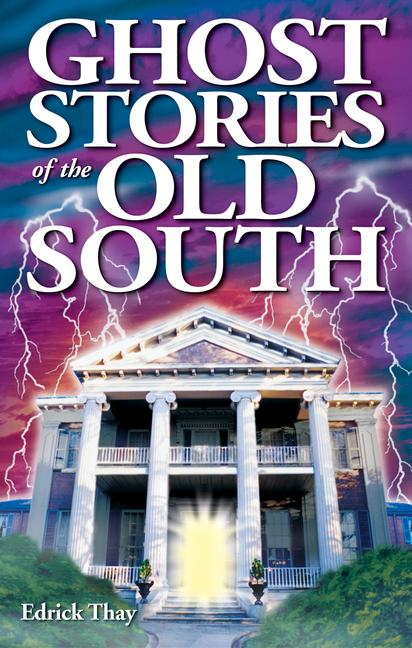 Ghost Stories of the Old South