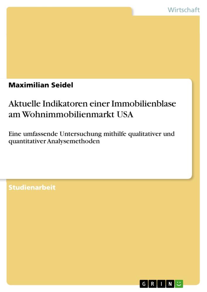 Aktuelle Indikatoren einer Immobilienblase am Wohnimmobilienmarkt USA