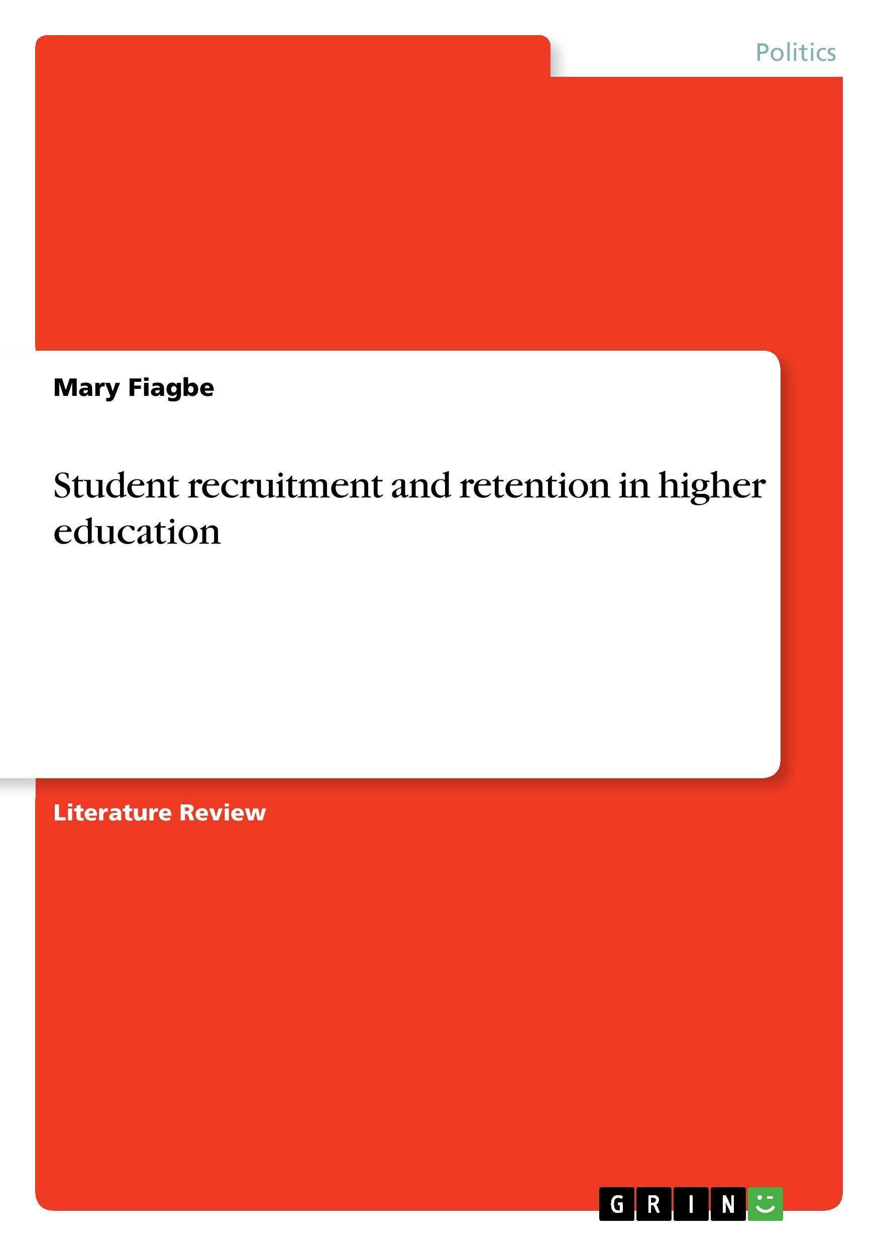 Student recruitment and retention in higher education