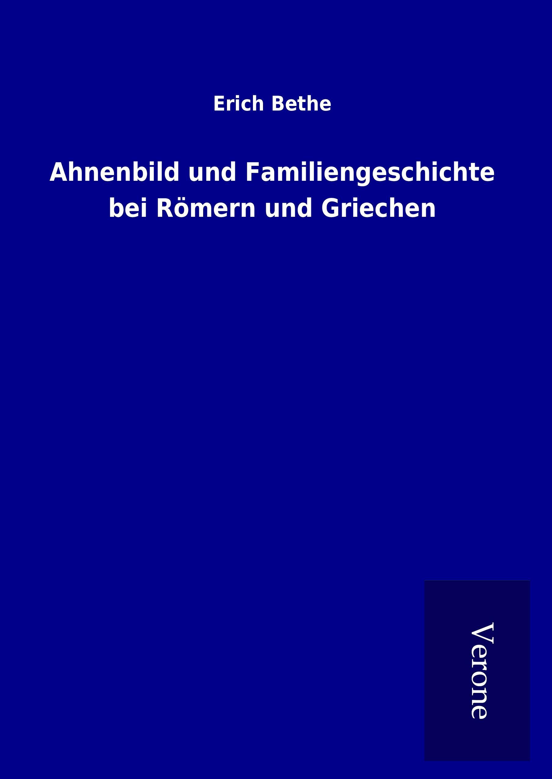 Ahnenbild und Familiengeschichte bei Römern und Griechen