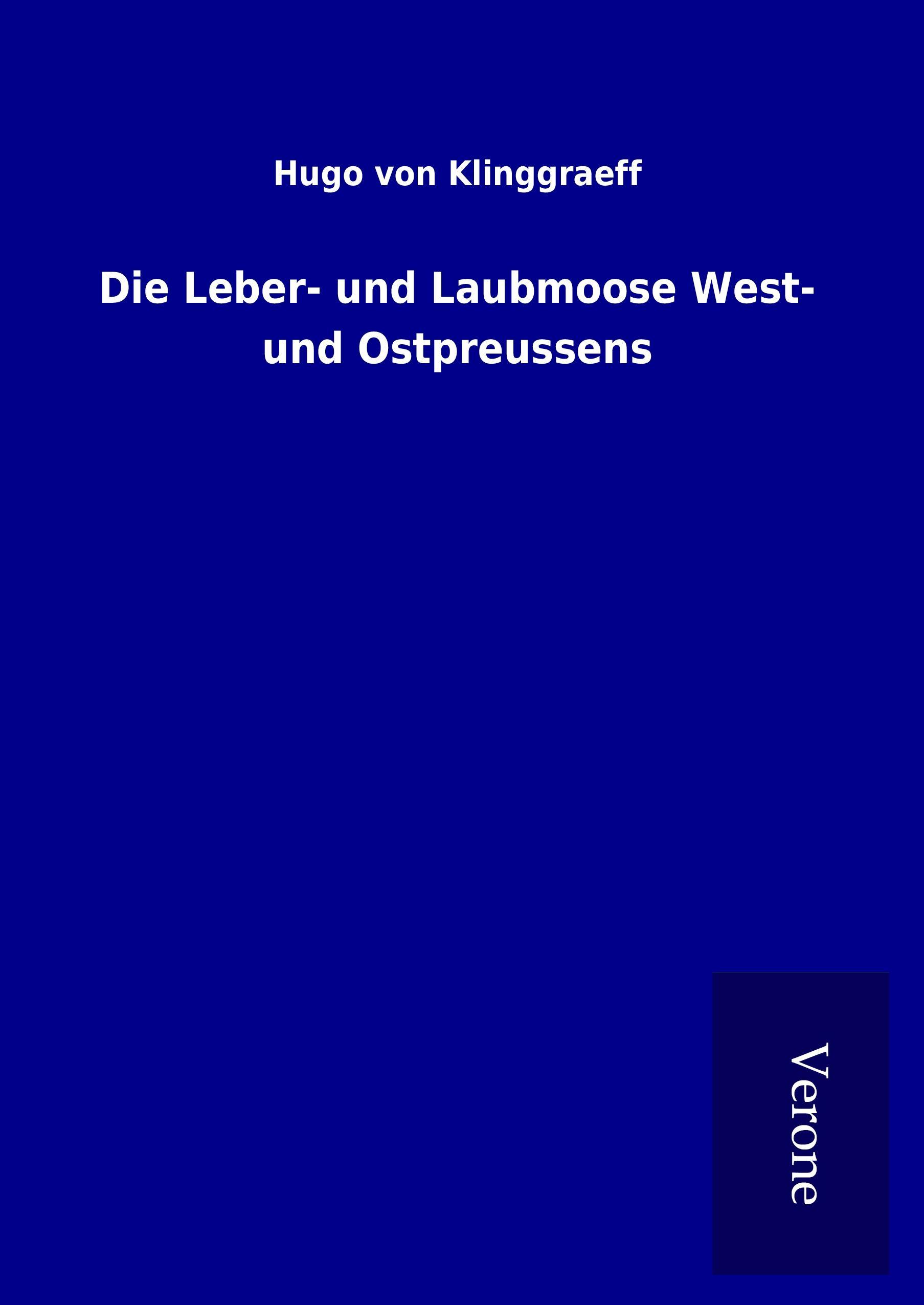 Die Leber- und Laubmoose West- und Ostpreussens