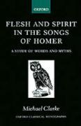 Flesh and Spirt in the Songs of Homer