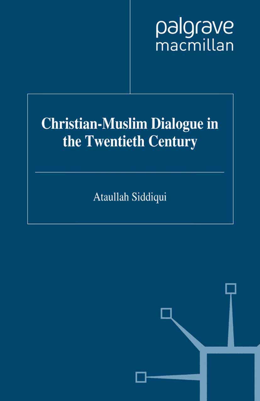 Christian-Muslim Dialogue in the Twentieth Century