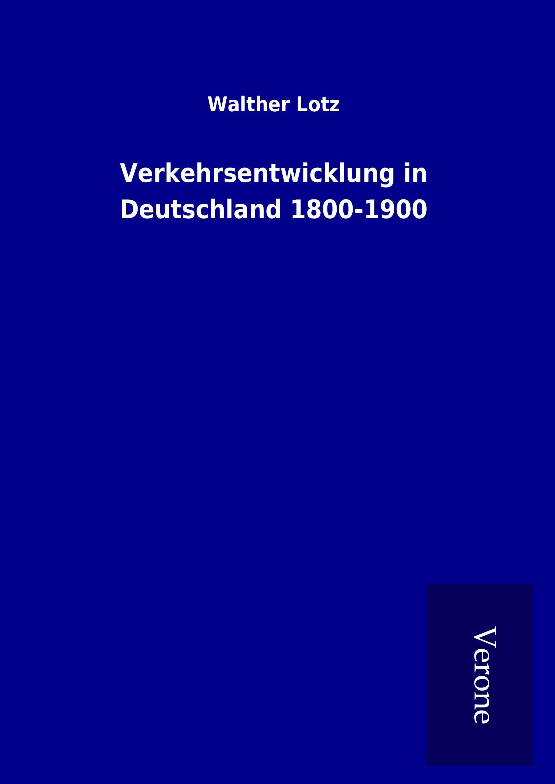 Verkehrsentwicklung in Deutschland 1800-1900