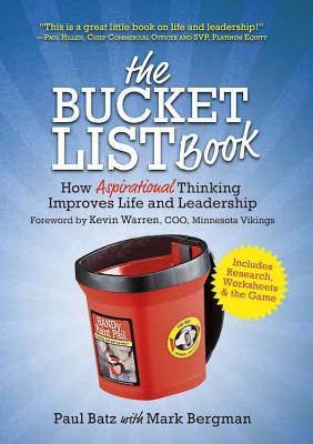 The Bucket List Book: How Aspirational Thinking Improves Life and Leadership