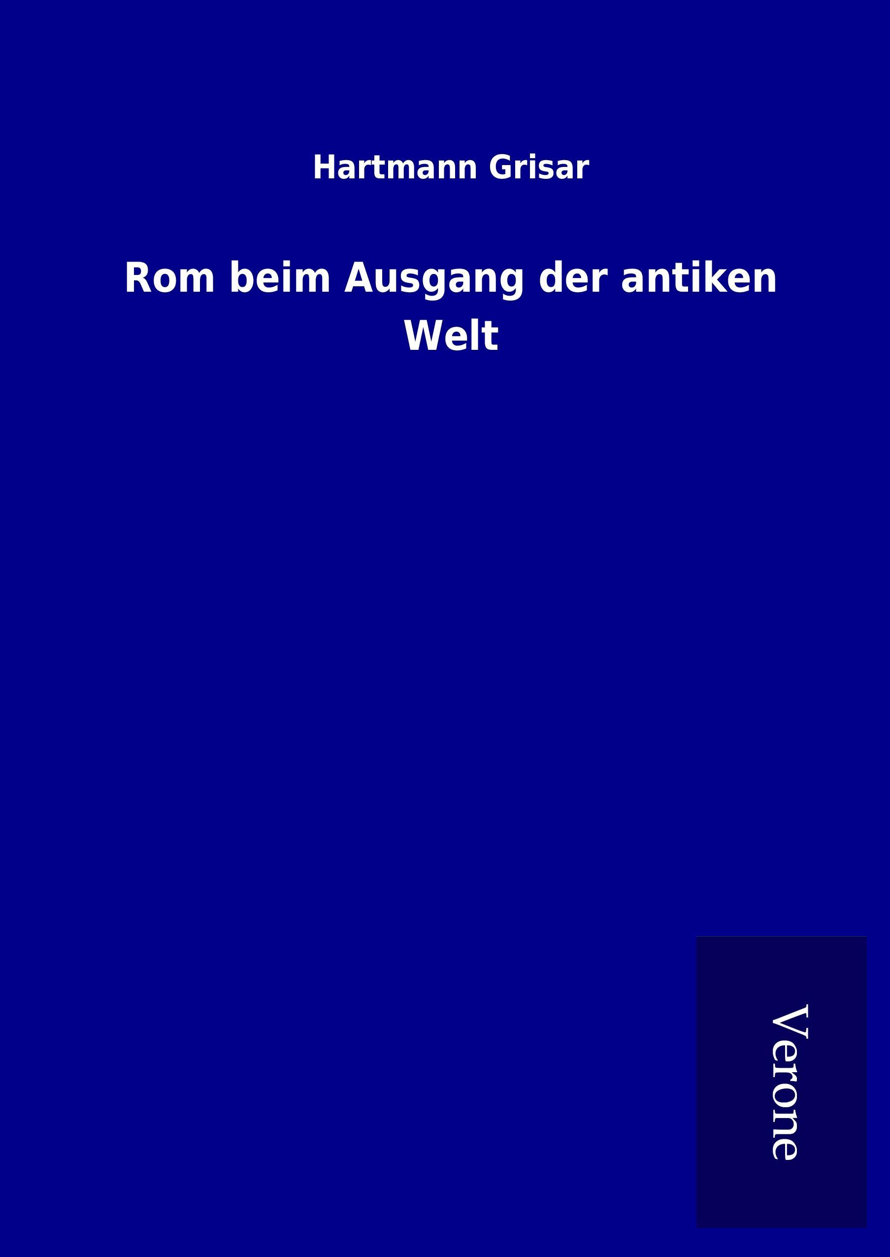 Rom beim Ausgang der antiken Welt