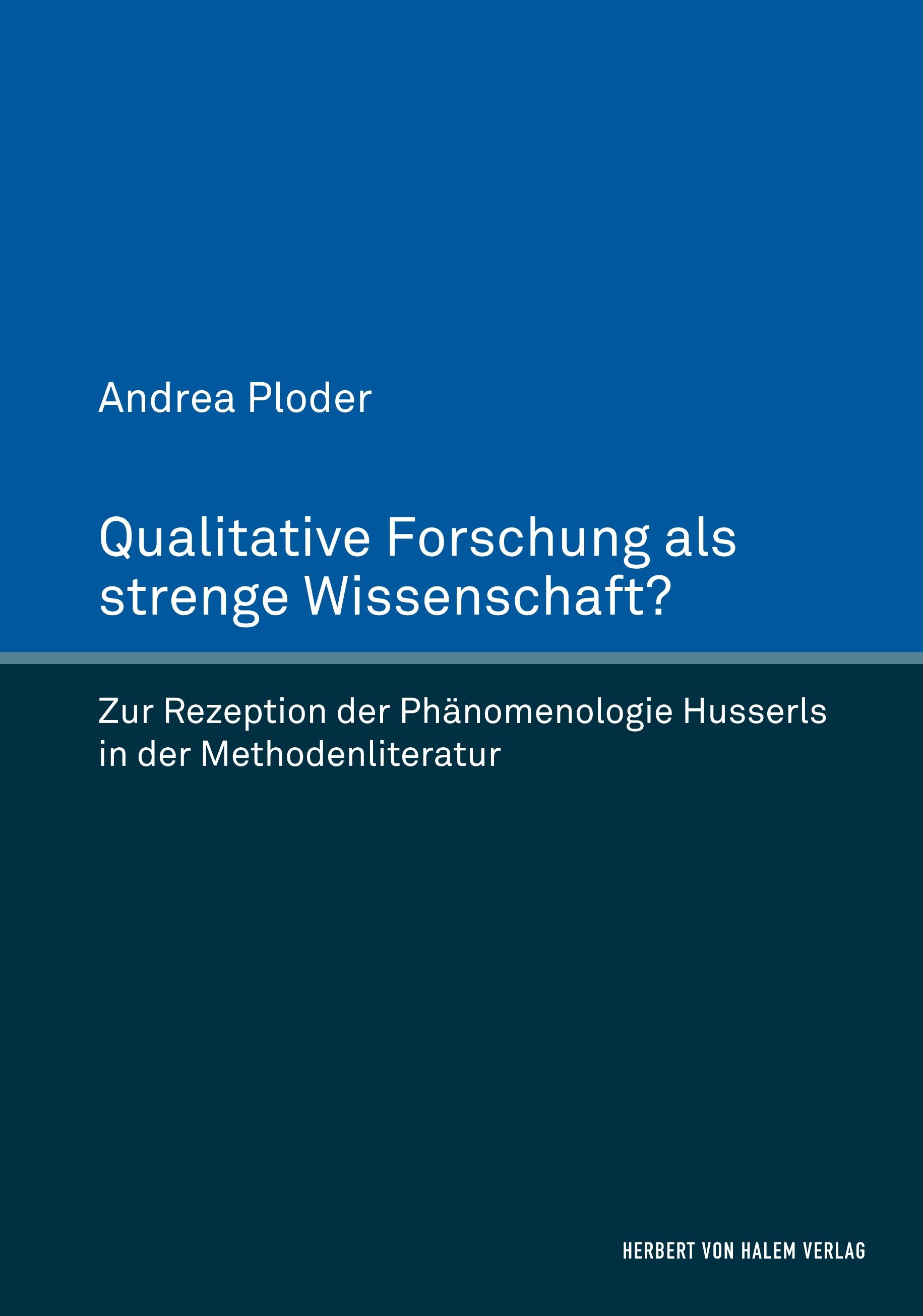 Qualitative Forschung als strenge Wissenschaft?. Zur Rezeption der Phänomenologie Husserls in der Methodenliteratur