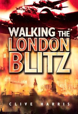 Walking the London Blitz