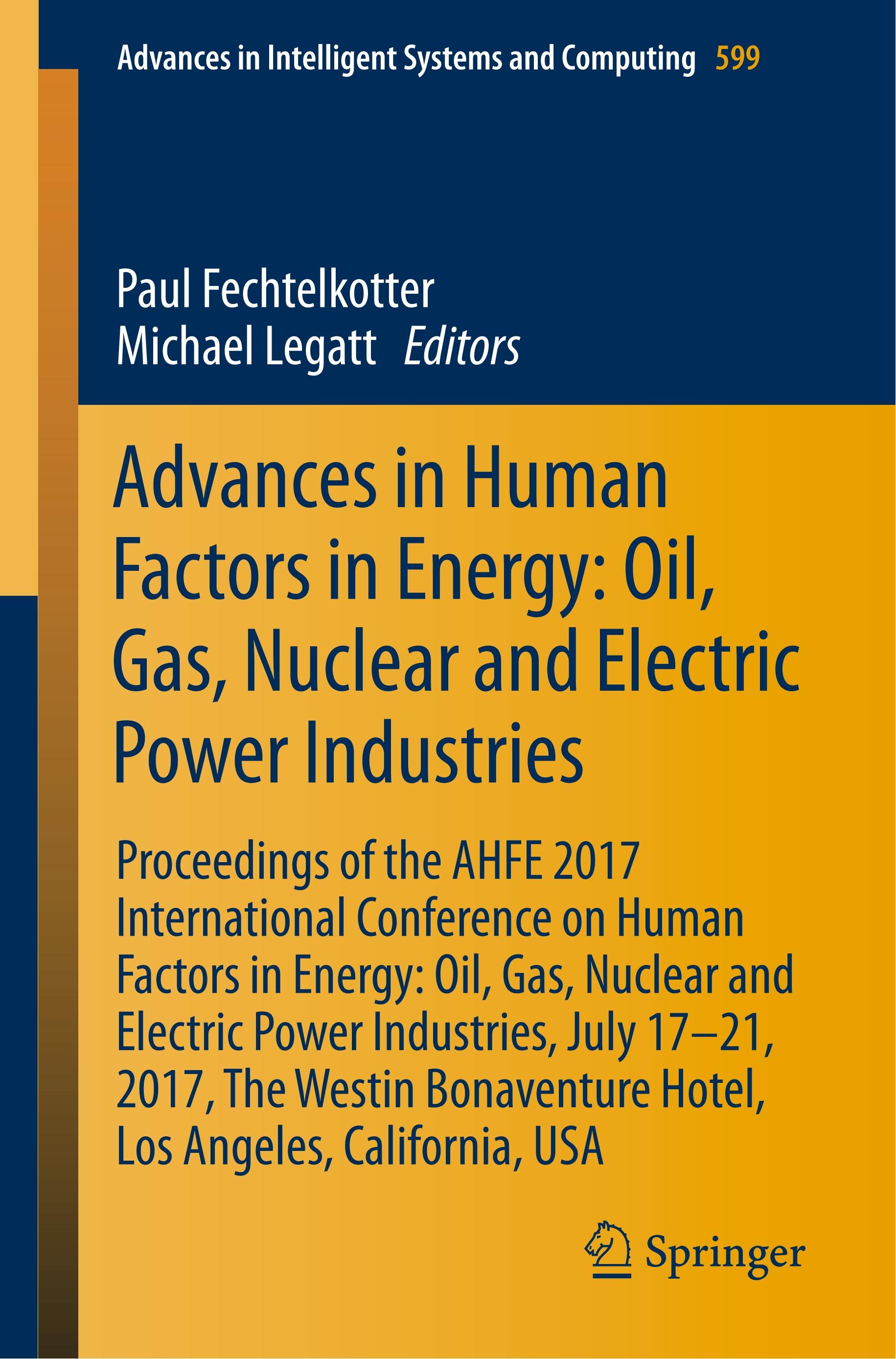 Advances in Human Factors in Energy: Oil, Gas, Nuclear and Electric Power Industries