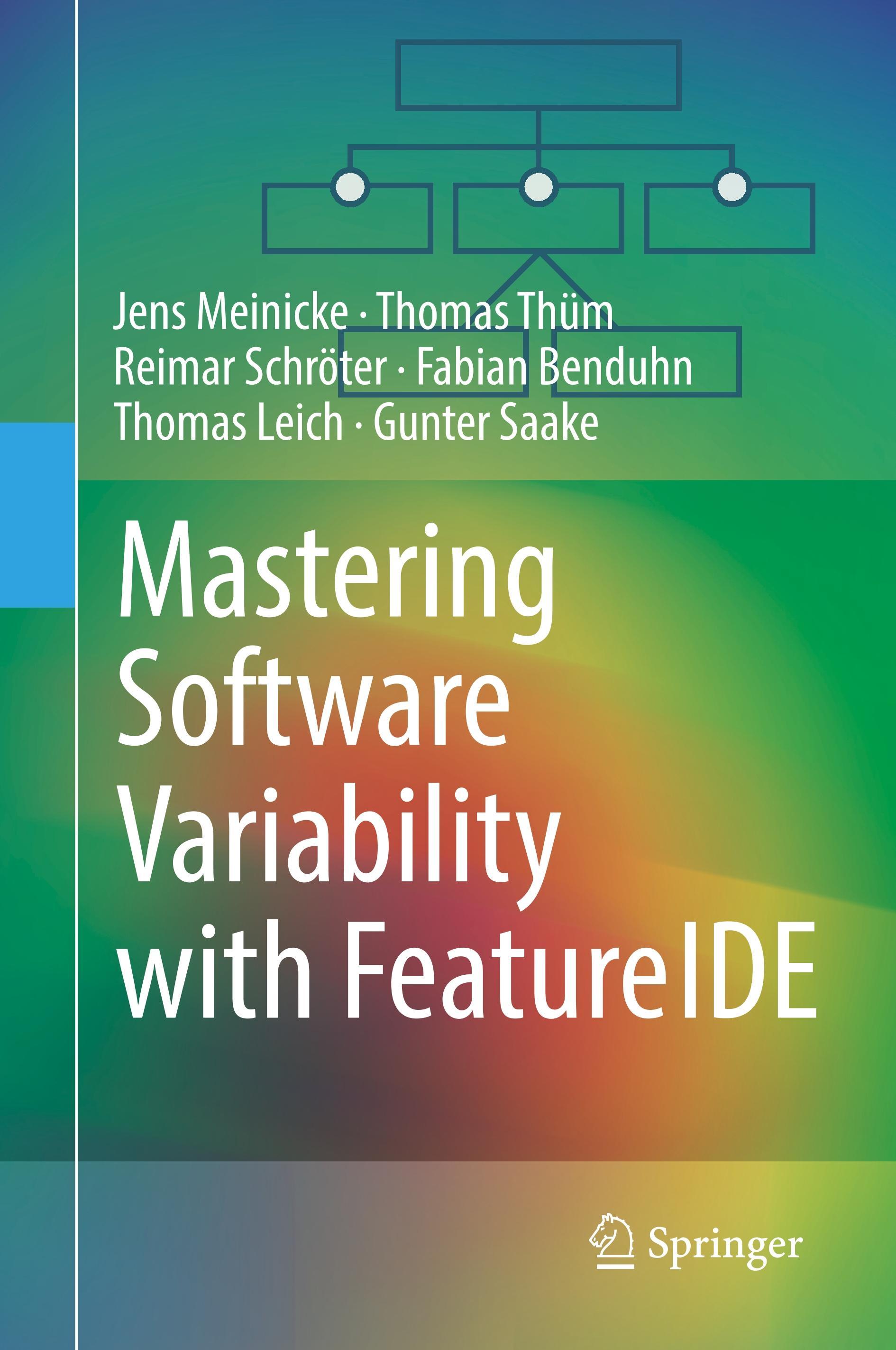 Mastering Software Variability with FeatureIDE