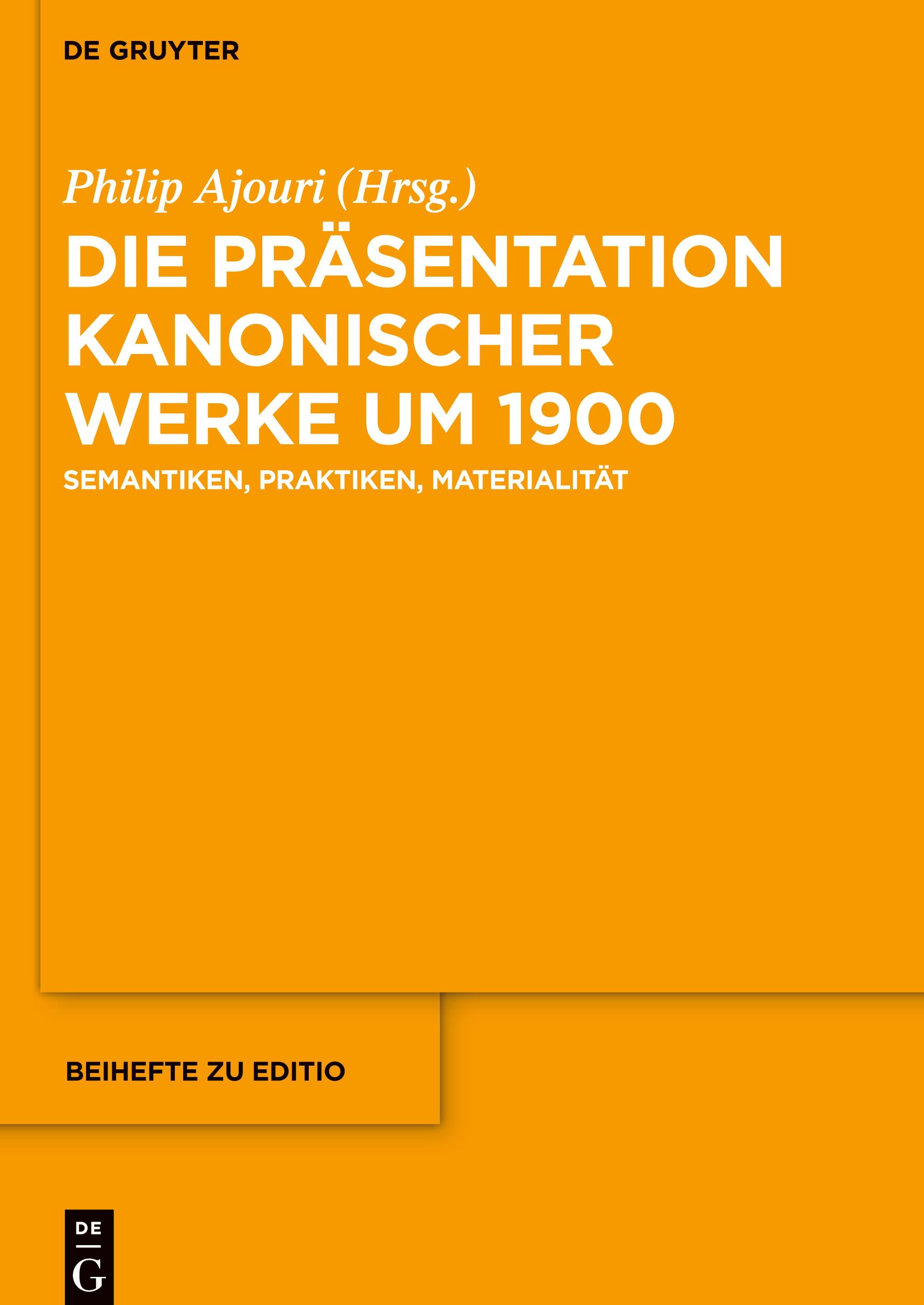 Die Präsentation kanonischer Werke um 1900