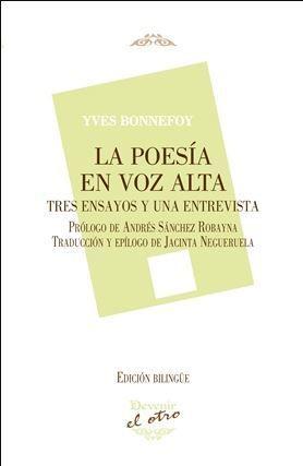 La poesía en voz alta : tres ensayos y una entrevista