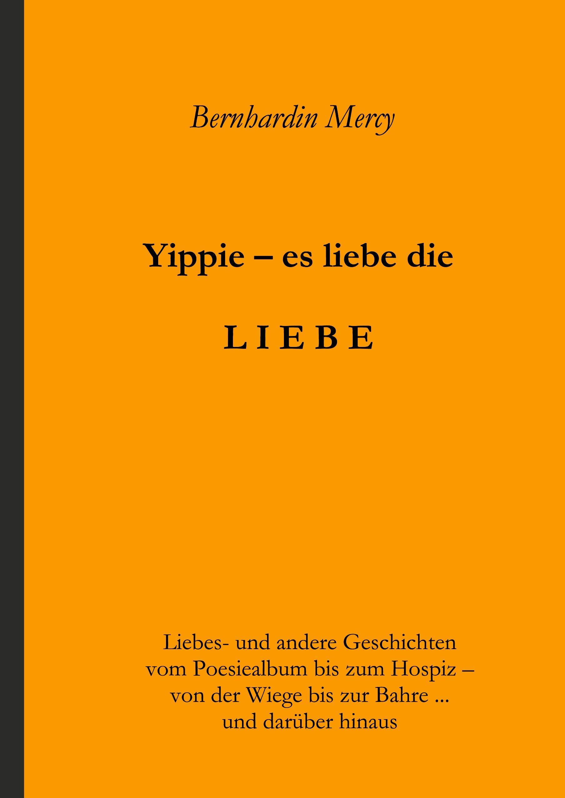 Yippie ¿ es lebe die LIEBE