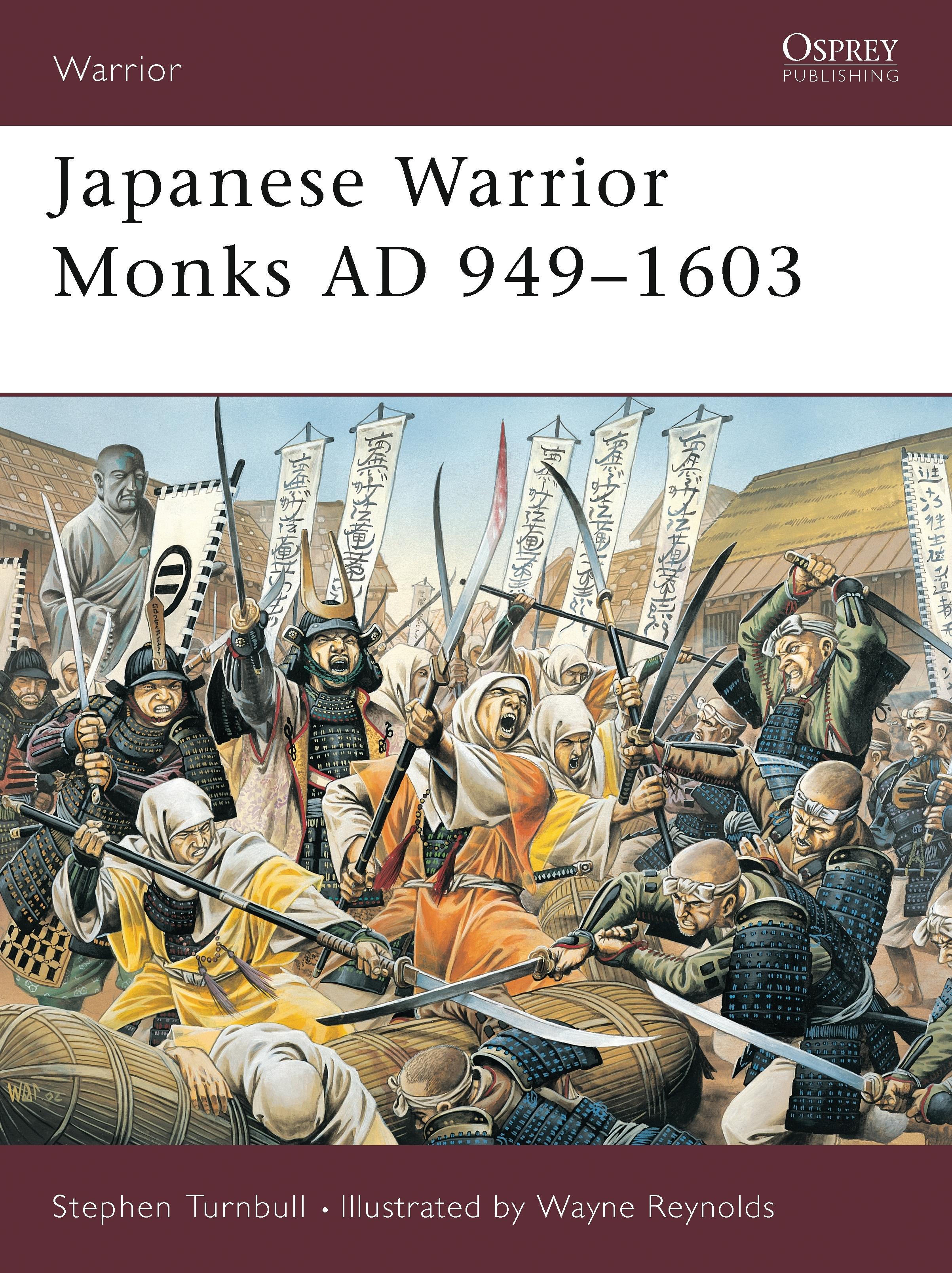 Japanese Warrior Monks AD 949-1603