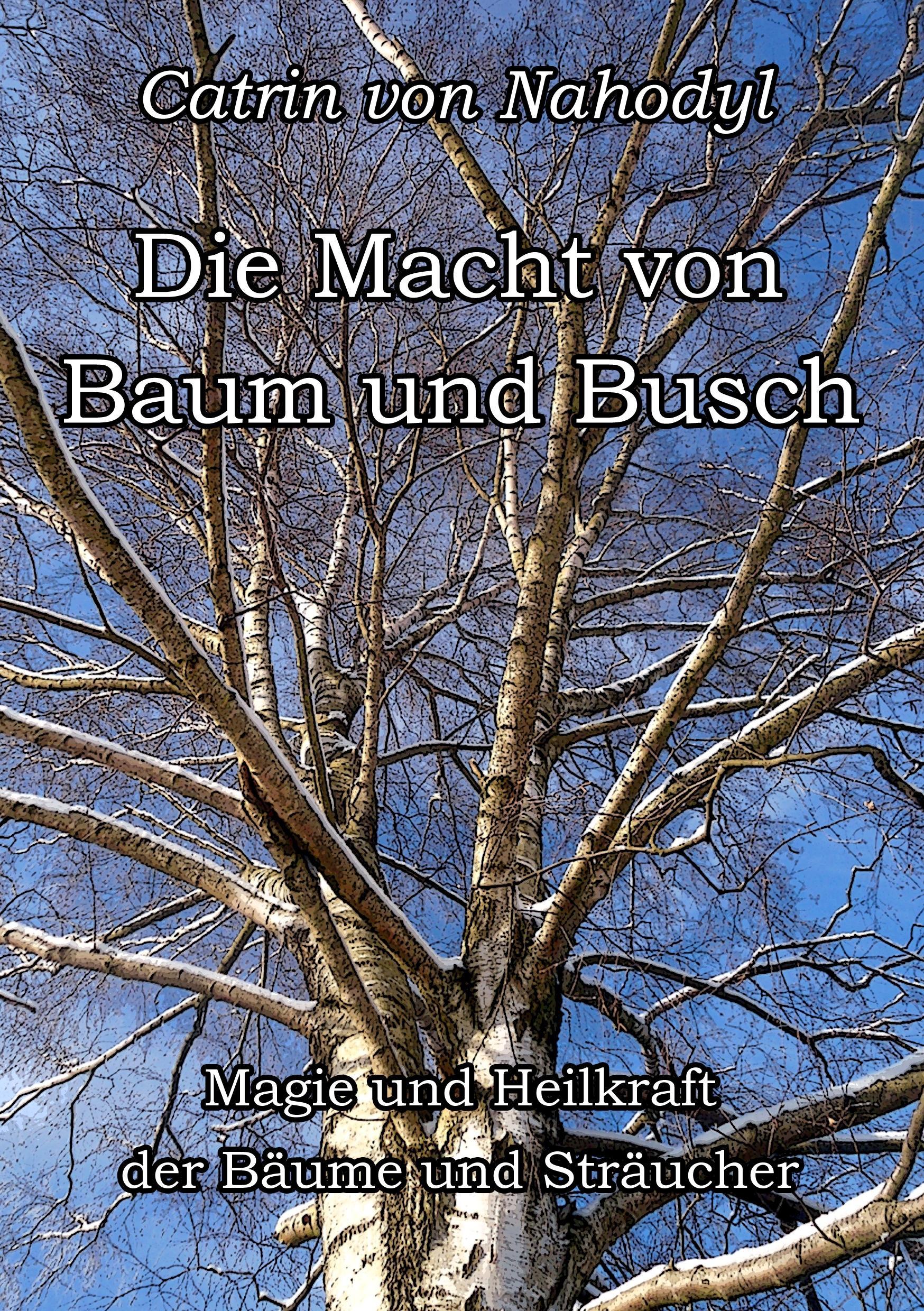 Die Macht von Baum und Busch