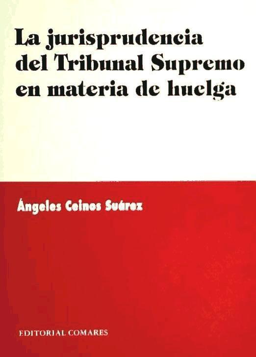 La jurisprudencia del Tribunal Supremo en materia de huelga