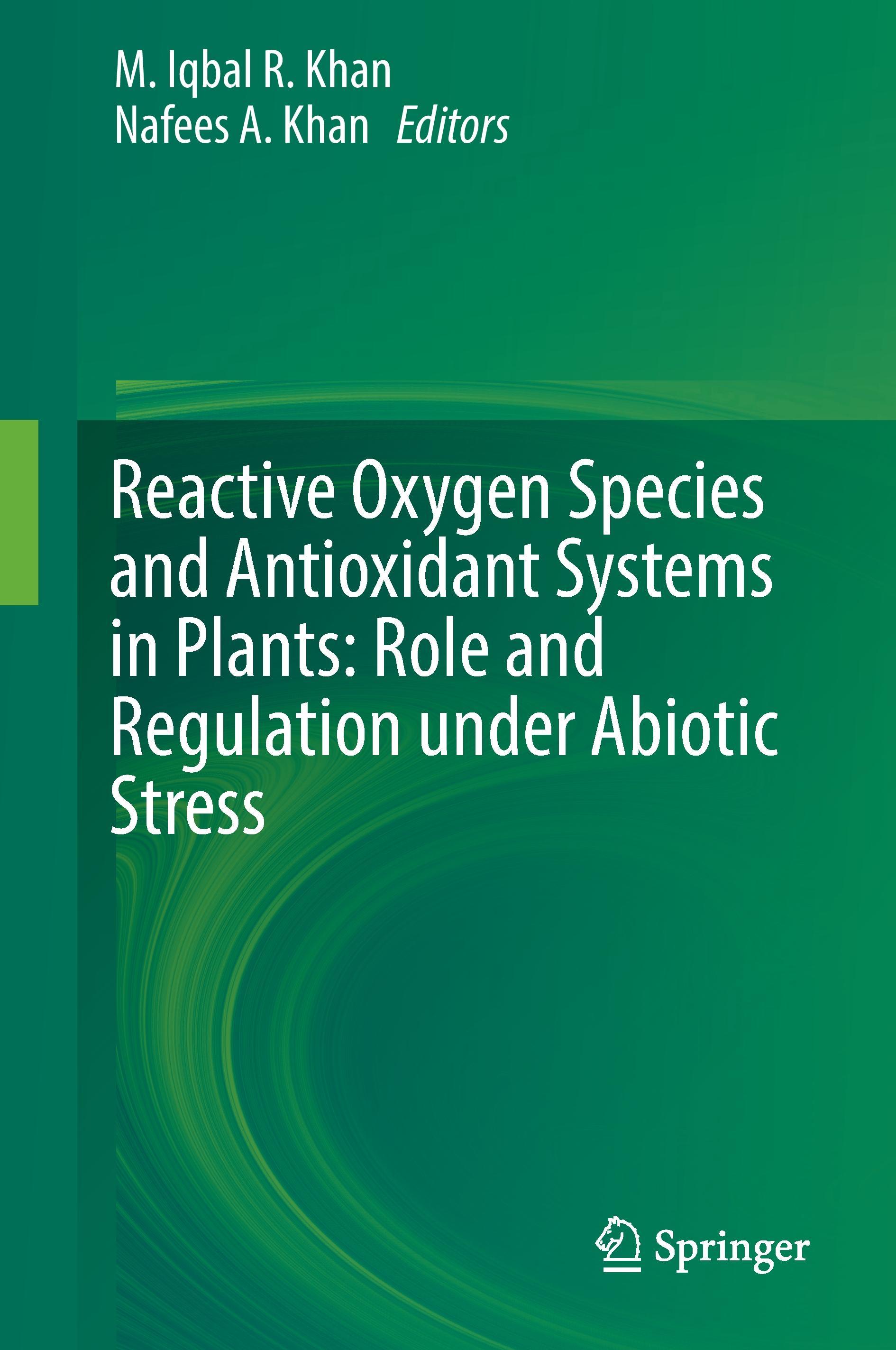 Reactive Oxygen Species and Antioxidant Systems in Plants: Role and Regulation under Abiotic Stress