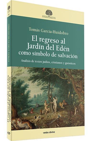 El regreso al Jardín del Edén como símbolo de salvación : análisis de textos judíos, cristianos y gnósticos