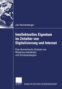 Intellektuelles Eigentum im Zeitalter von Digitalisierung und Internet