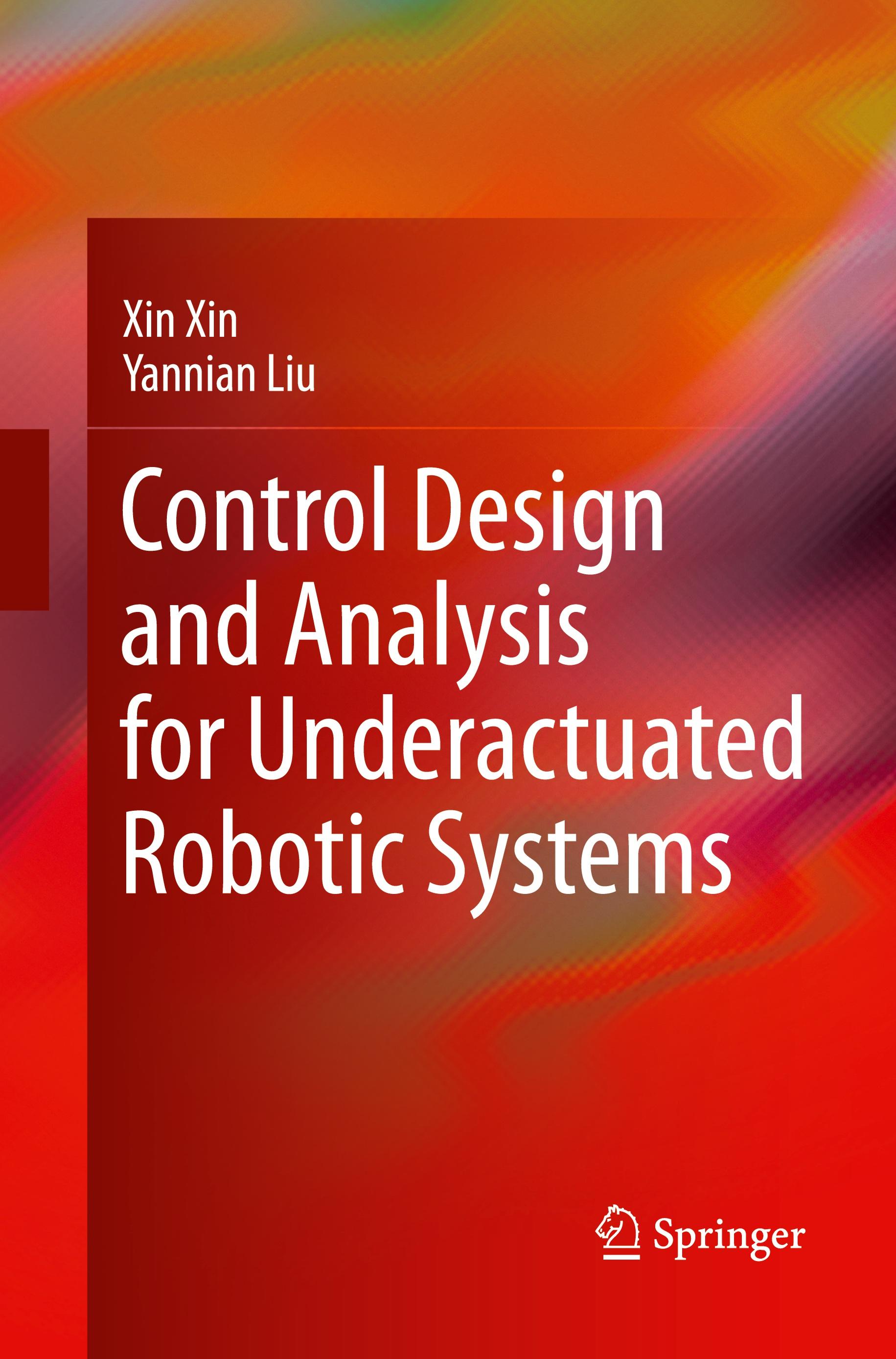 Control Design and Analysis for Underactuated Robotic Systems