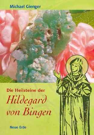 Die Heilsteine der Hildegard von Bingen