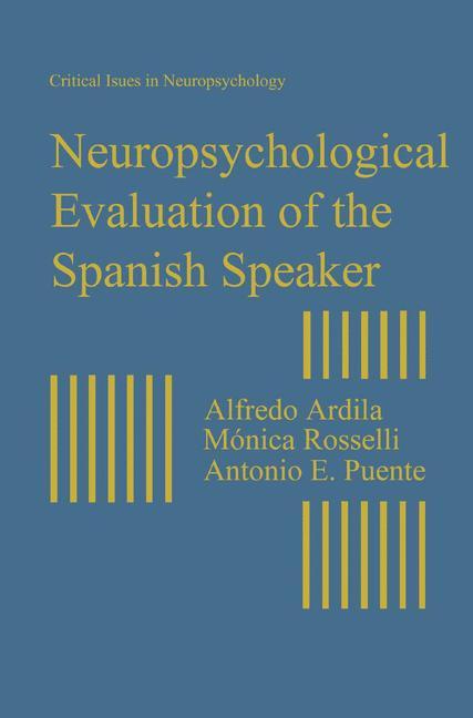 Neuropsychological Evaluation of the Spanish Speaker