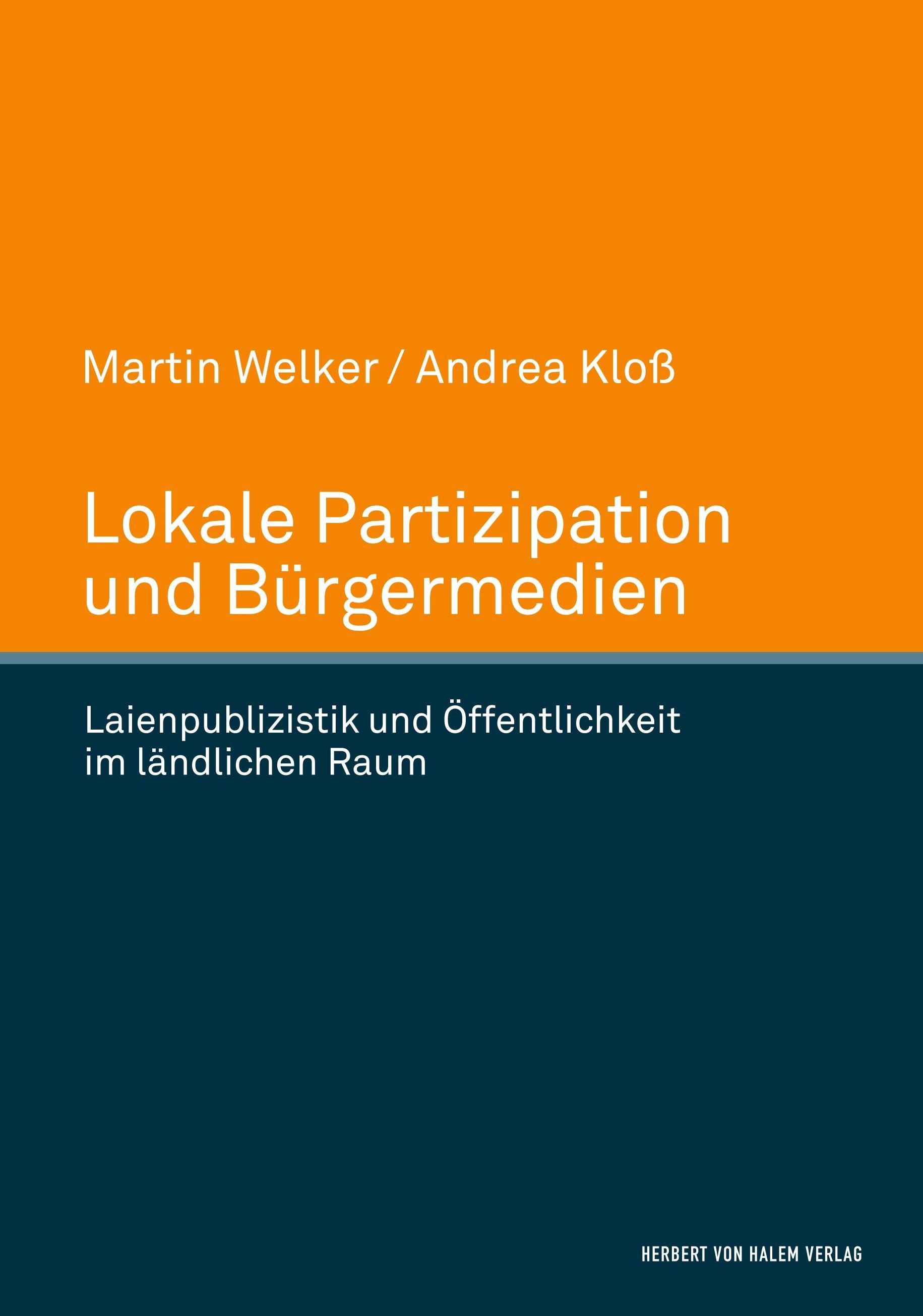 Lokale Partizipation und Bürgermedien. Laienpublizistik und Öffentlichkeit im ländlichen Raum